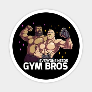 everyone needs gymbros Magnet